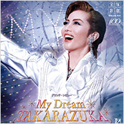 wMy Dream TAKARAZUKAx